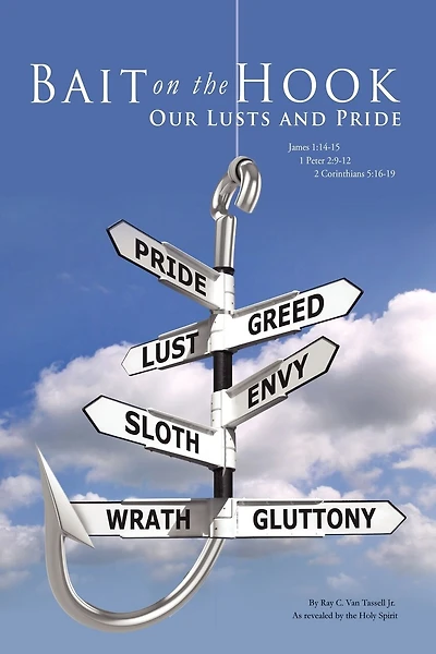 Bait on the Hook: Our Lusts and Pride