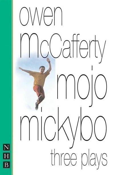Mojo Mickybo: Three Plays