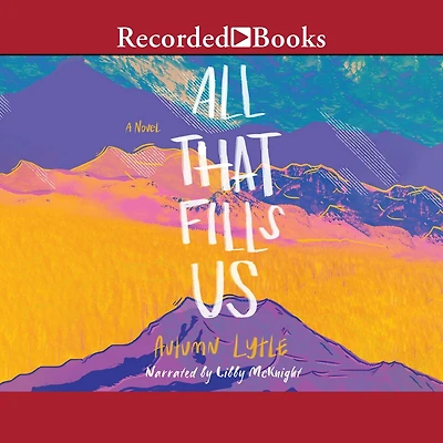 All That Fills Us: A Novel