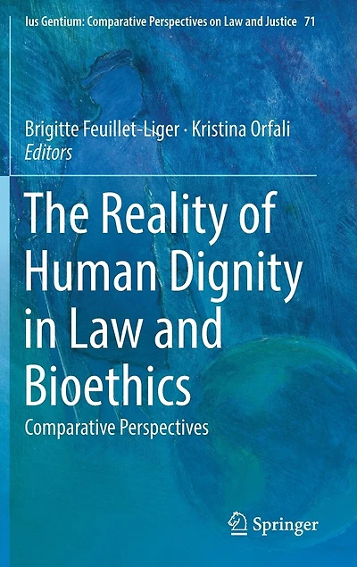 The Reality of Human Dignity Law and Bioethics: Comparative Perspectives