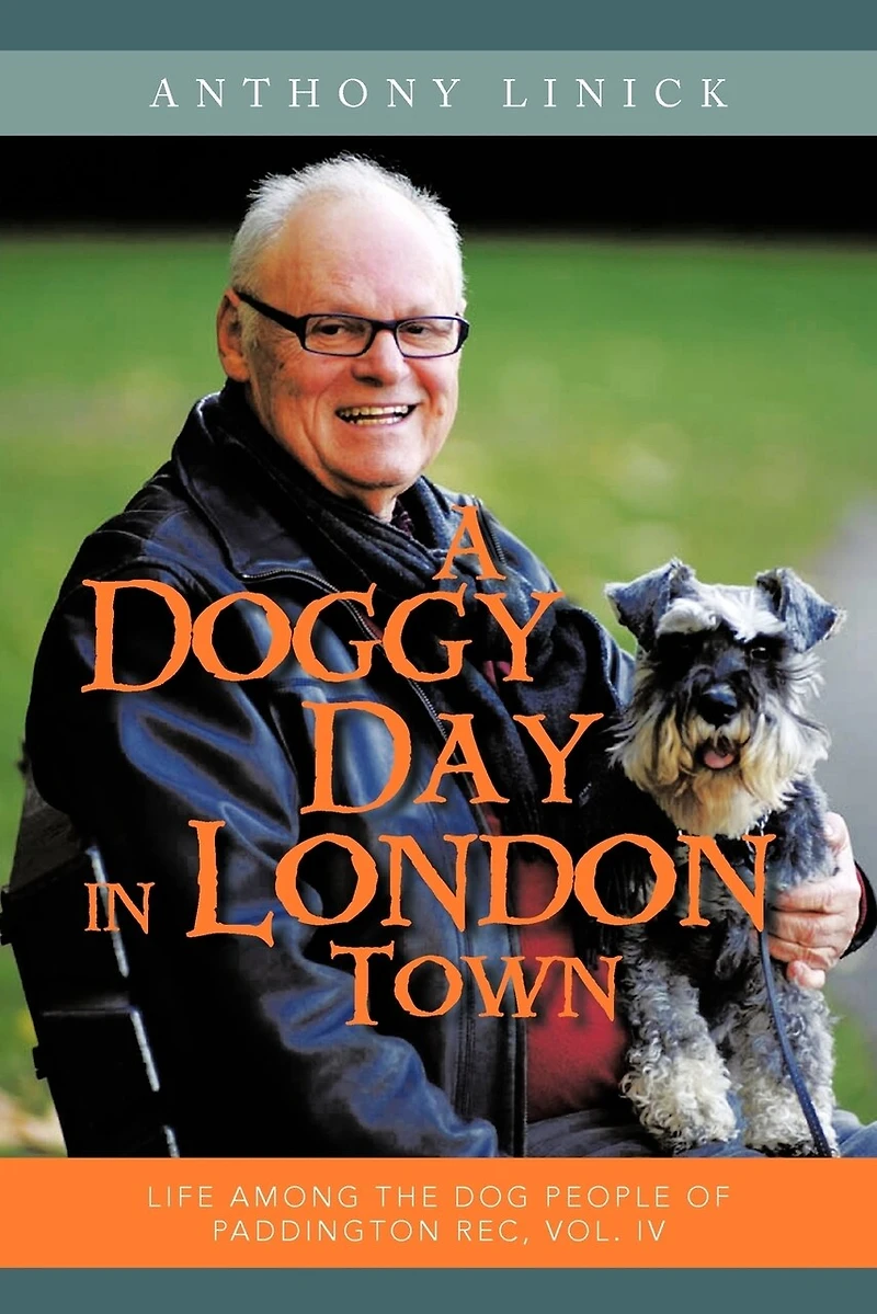 A Doggy Day London Town: Life Among the Dog People of Paddington Rec, Vol. IV