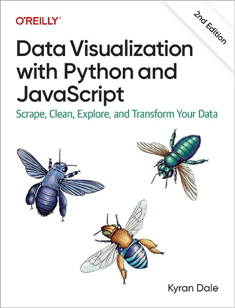 Data Visualization with Python and JavaScript: Scrape, Clean, Explore, Transform Your