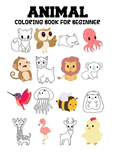 Animal Coloring Book For Beginner: Great For Learning and Coloring with over 55 Beautiful Hand Drawn Animal Illustrations, Difficult Easy