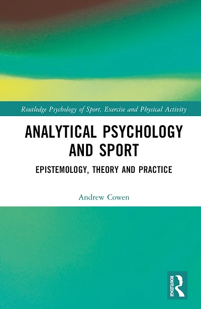 Analytical Psychology and Sport: Epistemology, Theory Practice