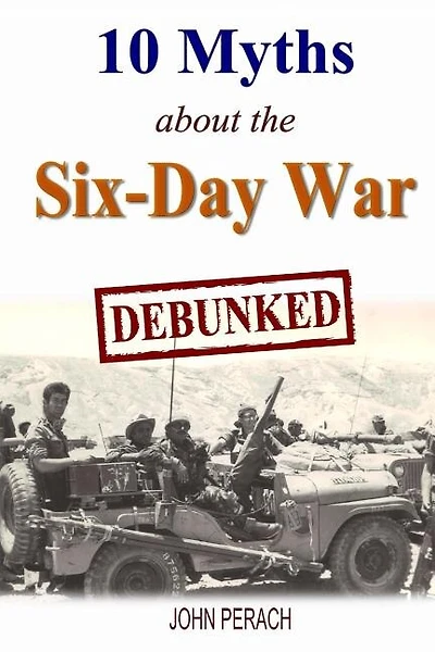 10 Myths about the Six-Day War: Debunked