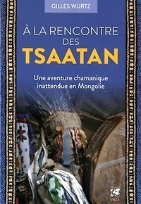 A la rencontre des Tsaatan: une aventure chamanique inattendue en Mongolie