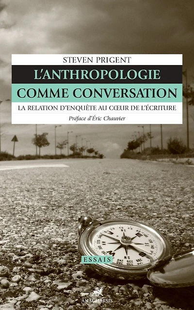 L' anthropologie comme conversation: la relation d'enquête au coeur de l'écriture