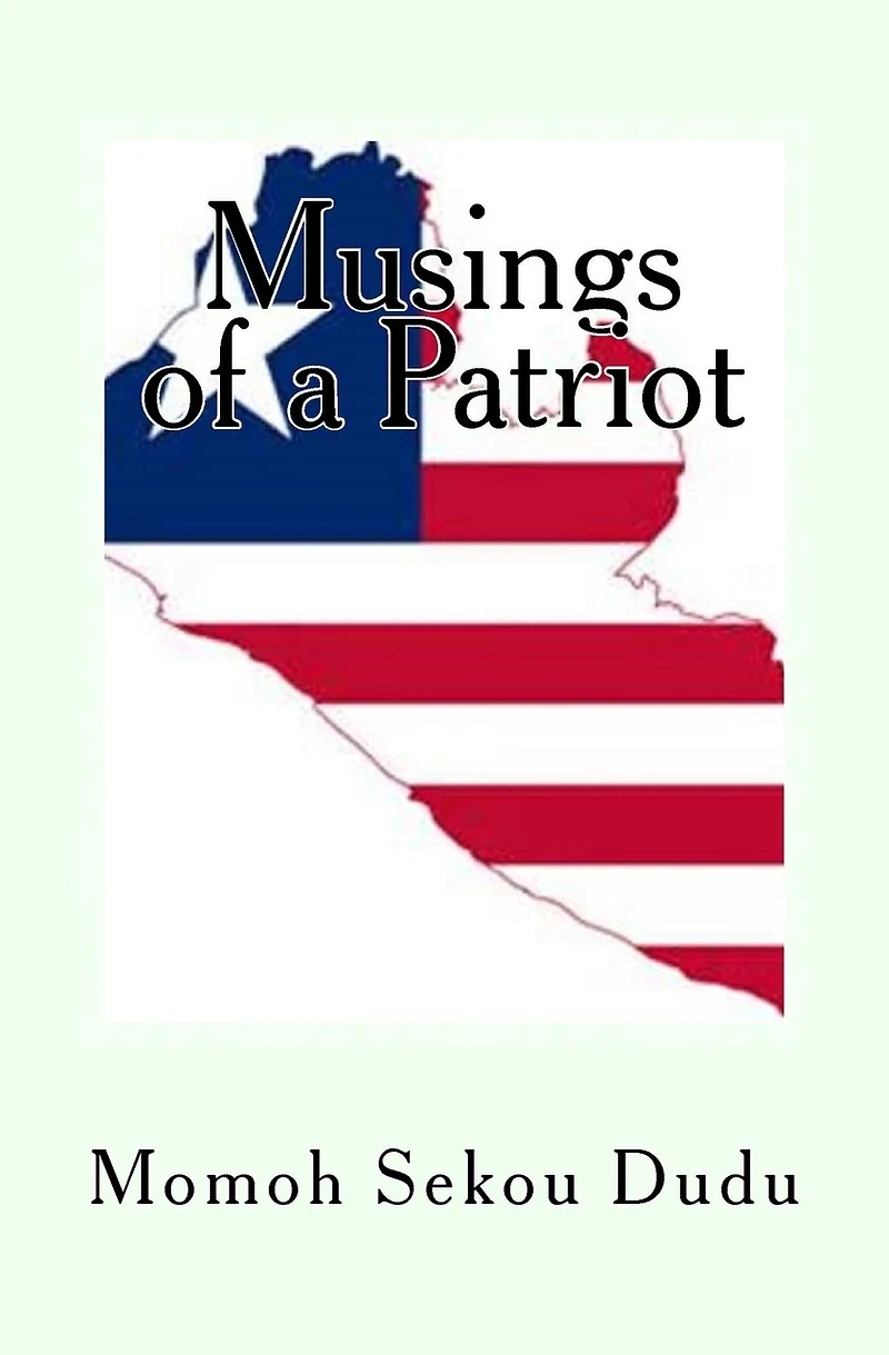 Musings of a Patriot: A Collection of Essays on Liberia