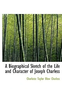 a Biographical Sketch of the Life and Character Joseph Charles: Series Letters to his Grandchildren