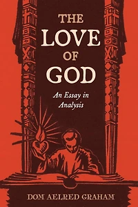 The Love of God: An Essay in Analysis
