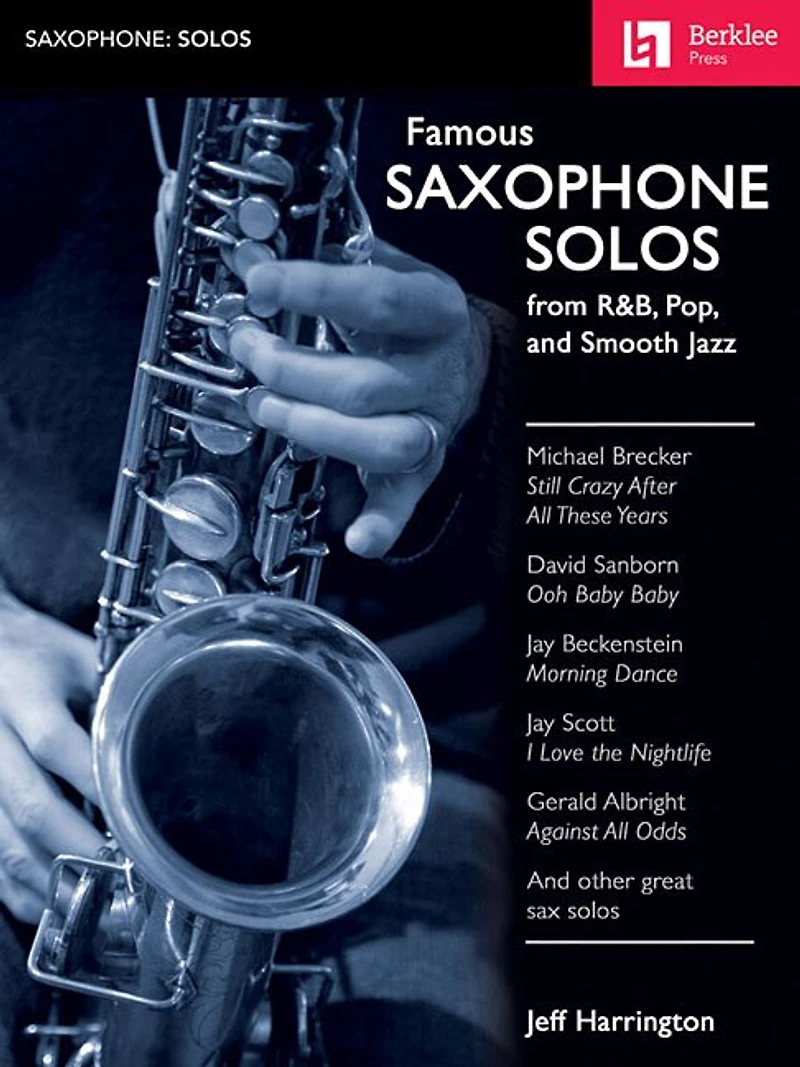 Famous Saxophone Solos: from R and B, Pop and Smooth Jazz