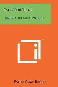 Tales for Teens: Heroes of the Christian Faith