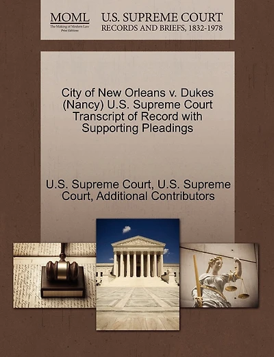 City Of New Orleans V. Dukes (nancy) U.s. Supreme Court Transcript Of Record With Supporting Pleadings