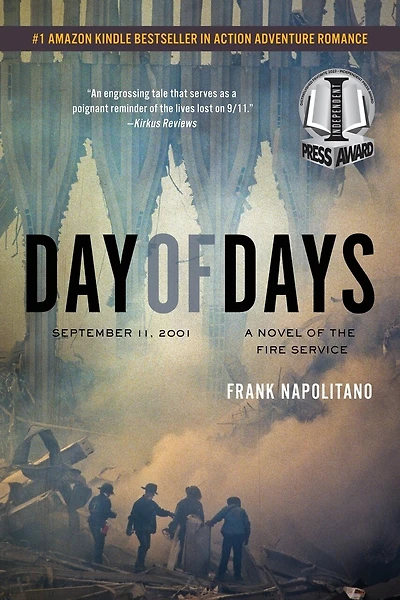 Day Of Days: September 11, 2001, A Novel Of The Fire Service