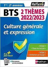 Culture générale et expression BTS 1re, 2e années: 2 thèmes 2022-2023