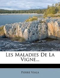 Les Maladies De La Vigne...
