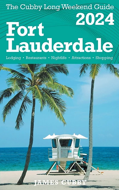 FORT LAUDERDALE The Cubby Long Weekend Guide