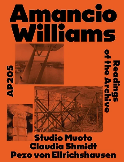 Amancio Williams: AP205: Readings of the Archive by Studio Muoto, Claudia Shmidt, and Pezo von Ellrichshausen