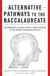 Alternative Pathways to the Baccalaureate: Do Community Colleges Offer a Viable Solution Nation's Knowledge Deficit?