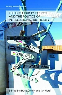 the UN Security Council and Politics of International Authority