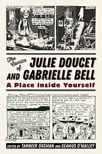The Comics of Julie Doucet and Gabrielle Bell: A Place inside Yourself