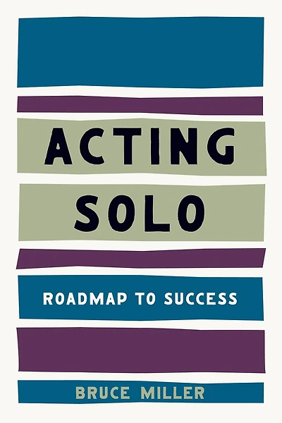 Acting Solo: Roadmap to Success