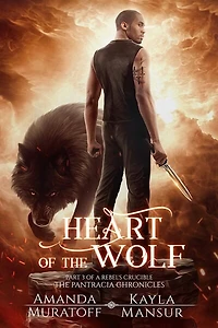 Heart Of The Wolf: Part 3 Of A Rebel's Crucible