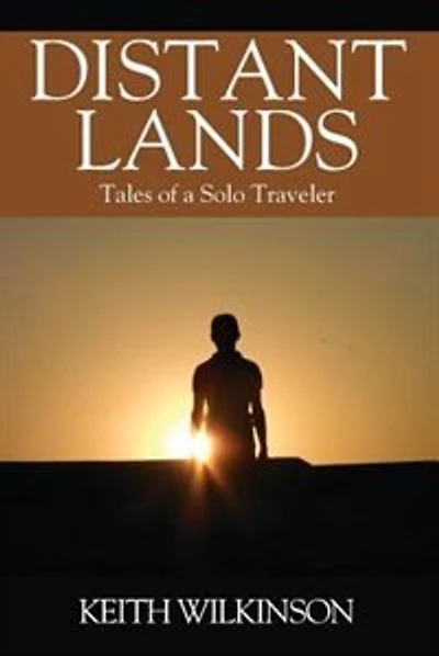 Distant Lands: Tales Of A Solo Traveler