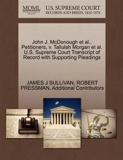 John J. Mcdonough Et Al., Petitioners, V. Tallulah Morgan Et Al. U.s. Supreme Court Transcript Of Record With Supporting Pleadings