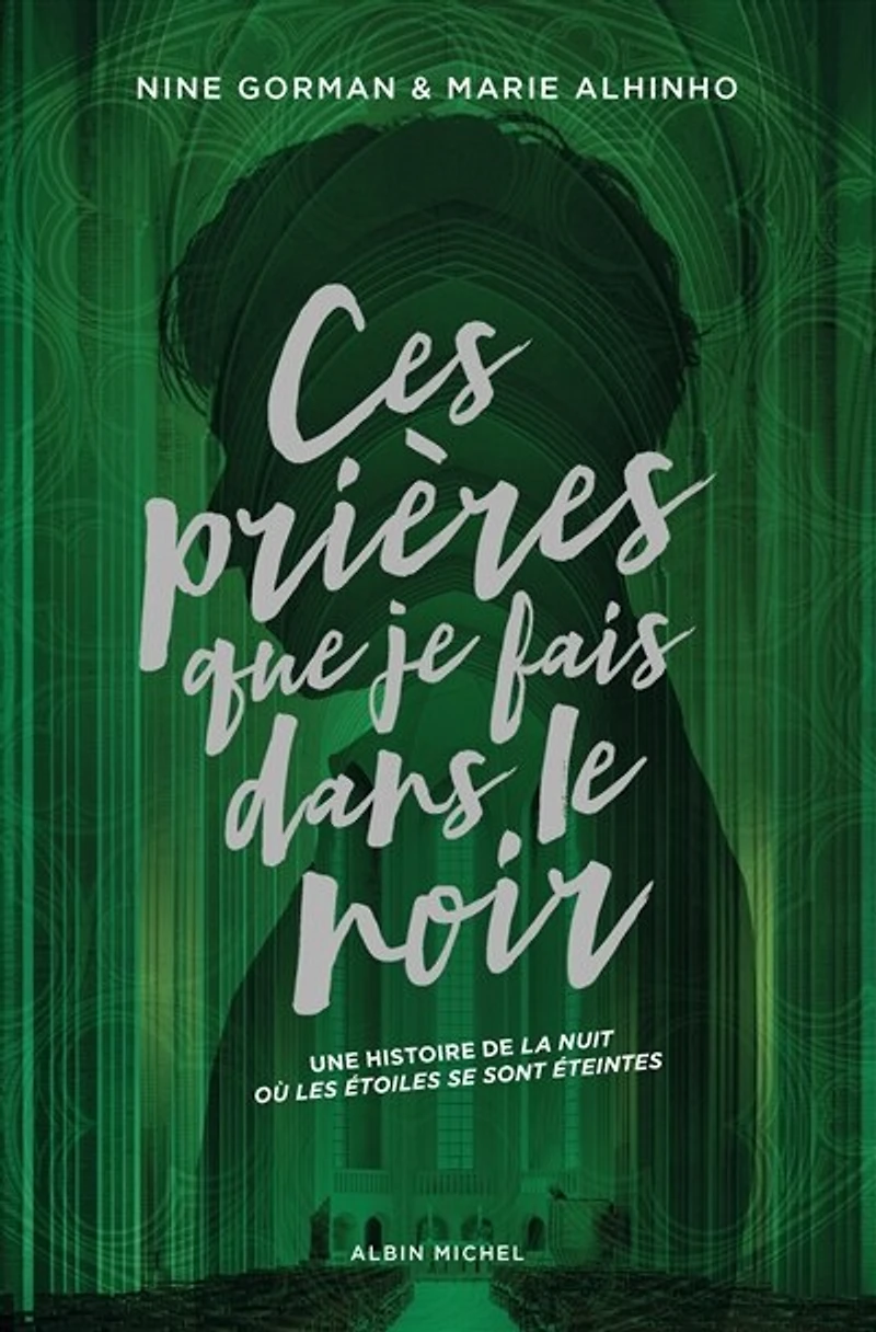 CES PRIERES QUE JE FAIS DANS LE NOIR ÉDITION COLLECTOR: une histoire de La nuit où les étoiles se sont éteintes