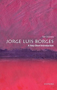 Jorge Luis Borges: A Very Short Introduction