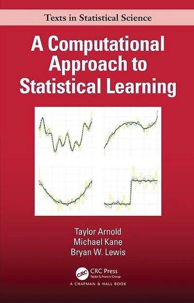 A Computational Approach To Statistical Learning