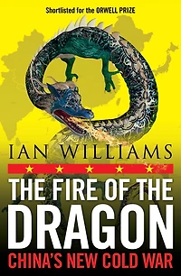 the Fire of Dragon: China's New Cold War