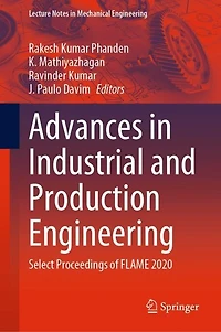 Advances Industrial and Production Engineering: Select Proceedings of FLAME 2020