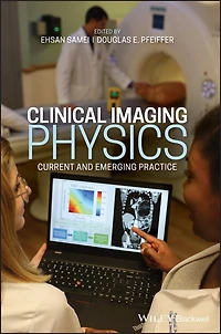 Clinical Imaging Physics: Current And Emerging Practice