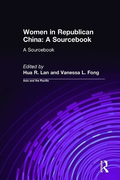Women Republican China: A Sourcebook: Sourcebook