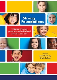 Strong Foundations: Evidence Informing Practice In Early Childhood Education And Care