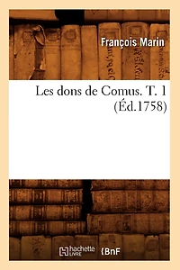 Les Dons de Comus. T. 1 (Éd.1758)