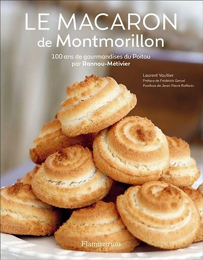 Le macaron de Montmorillon: 100 ans de gourmandises du Poitou par Rannou-Métivier