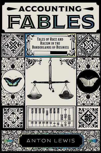 Accounting Fables: Tales of Race and Racism the Borderlands Business