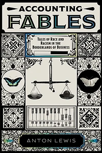 Accounting Fables: Tales of Race and Racism the Borderlands Business