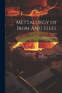 Mettalurgy of Iron And Steel