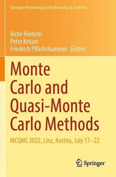 Monte Carlo and Quasi-Monte Carlo Methods: MCQMC 2022, Linz, Austria, July 17-22