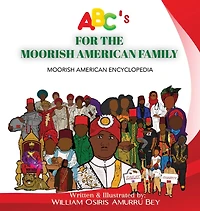 ABC's for the Moorish American Family: Moorish American Encyclopedia