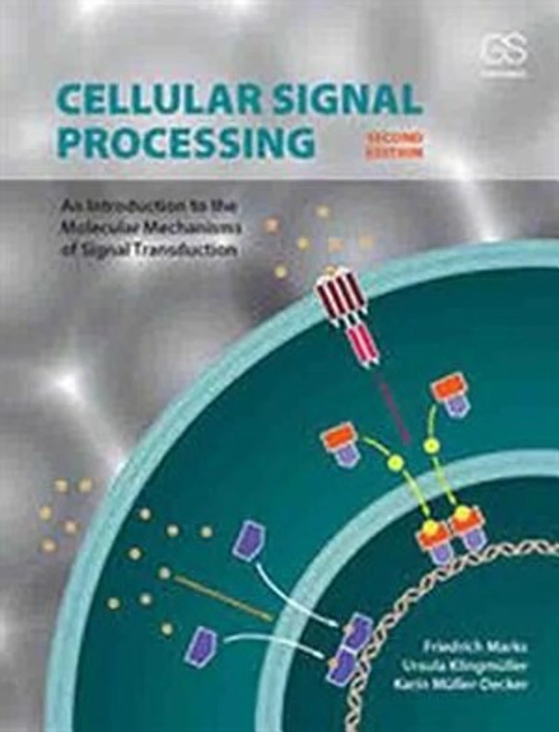Cellular Signal Processing: An Introduction To The Molecular Mechanisms Of Transduction