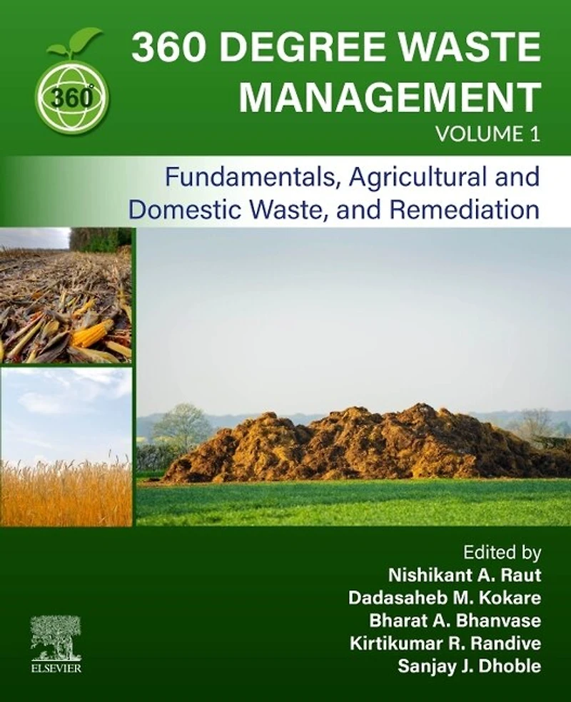 360-Degree Waste Management, Volume 1: Fundamentals, Agricultural and Domestic Waste, Remediation