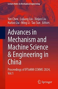 Advances Mechanism and Machine Science Engineering China: Proceedings of IFToMM CCMMS 2024, Volume 1