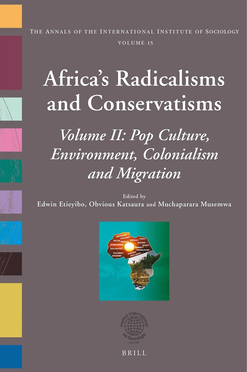 Africa’s Radicalisms and Conservatisms: Volume II: Pop Culture, Environment, Colonialism and Migration