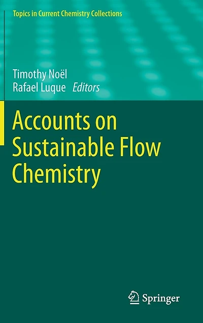 Accounts on Sustainable Flow Chemistry
