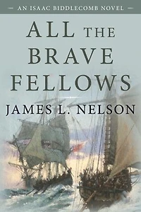 All The Brave Fellows: An Isaac Biddlecomb Novel